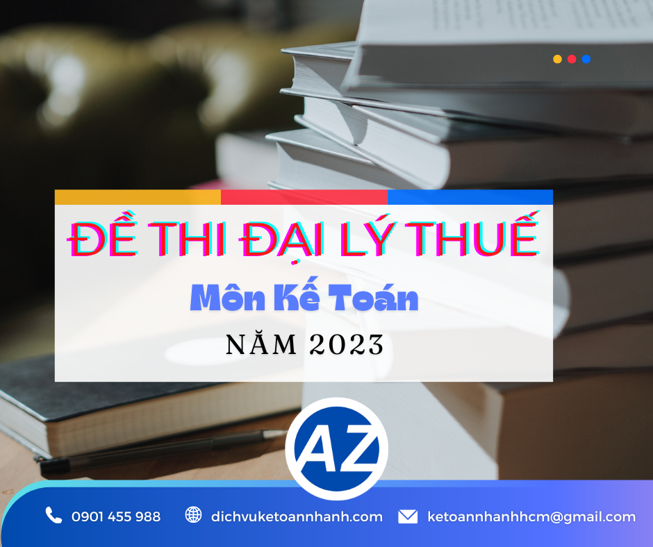 de-thi-dai-ly-thue-mon-ke-toan-nam-2023.png (603 KB)